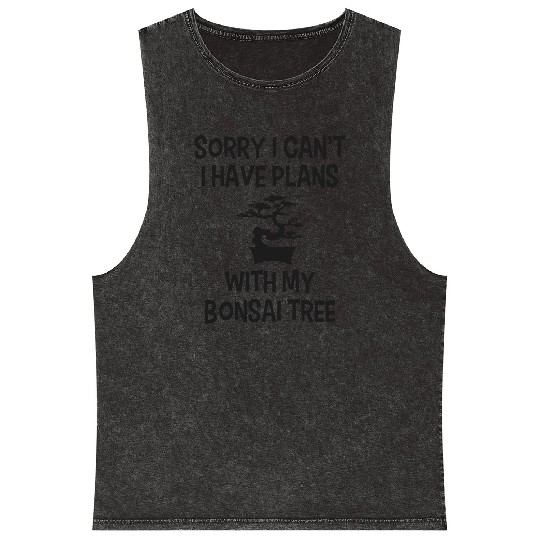 Funny Bonsai Quote Plans With My Plants Humor Mineral Wash Tank Tops