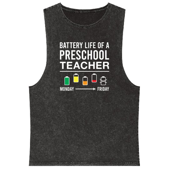Battery Life of A Preschool Teacher Funny Mineral Wash Tank Tops