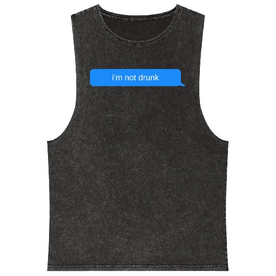 im not drunk, Blue chat bubble, text message Mineral Wash Tank Tops
