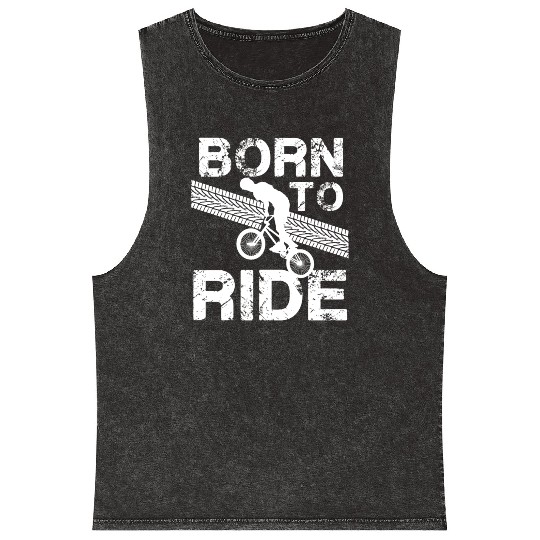 born to ride born to ride bmx race bike Mineral Wash Tank Tops