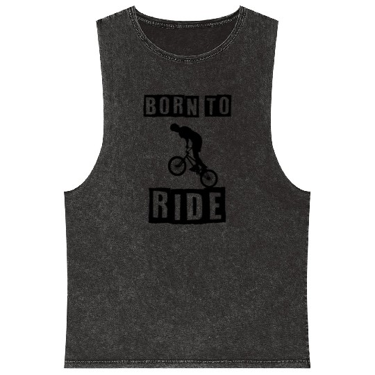 born to ride born to ride bmx race bike Mineral Wash Tank Tops