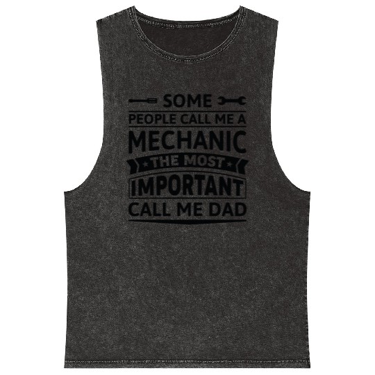 Some People Call Me A Mechanic Mineral Wash Tank Tops