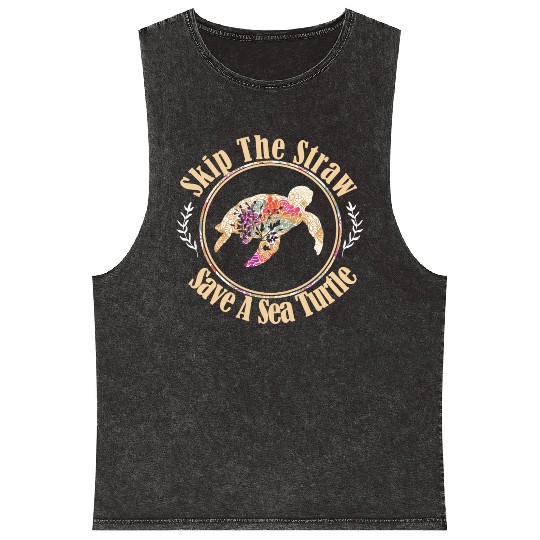 Skip The Straw Save The Sea Turtle Activist Longsl Mineral Wash Tank Tops