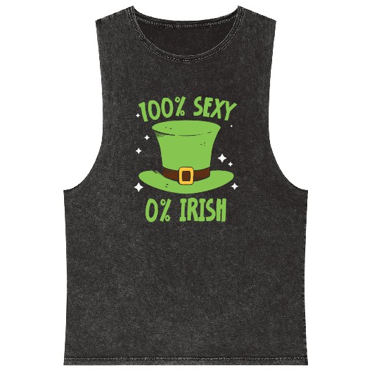 100 Percent Sexy 0 Percent Irish Gaelic Ireland Mineral Wash Tank Tops