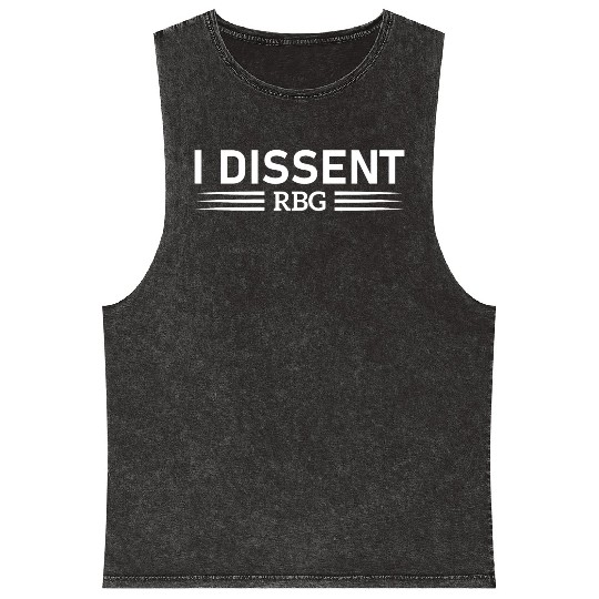 I Dissent RBG Mineral Wash Tank Tops