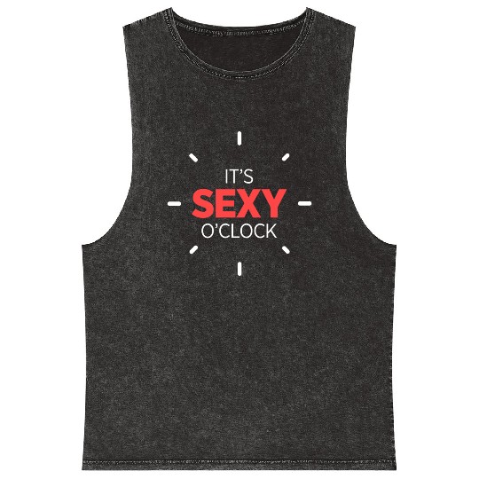 It's Sexy O'Clock Intimate Adult Love Clock Mineral Wash Tank Tops