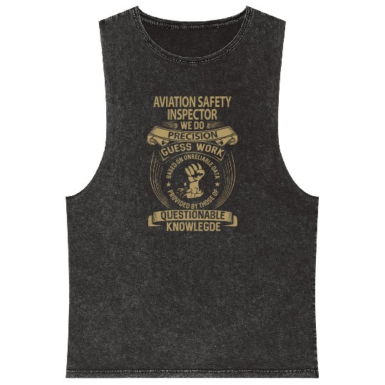 Aviation Safety Inspector Mineral Wash Tank Tops - We Do Precisio