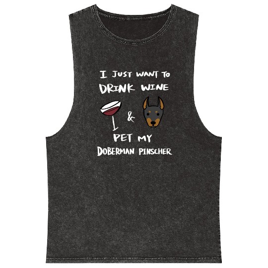 Drink Wine And Pet My Doberman Mineral Wash Tank Tops