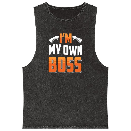 I'm My Own Boss Business Owner CEO Founder Mineral Wash Tank Tops