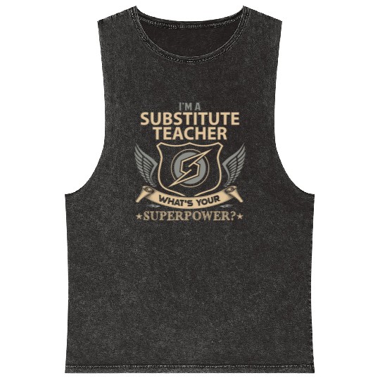 Substitute Teacher Mineral Wash Tank Tops - Superpower Job Gift I