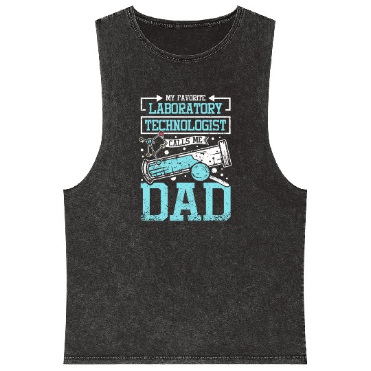 My Favorite Laboratory Technologist Calls Me Dad Mineral Wash Tank Tops