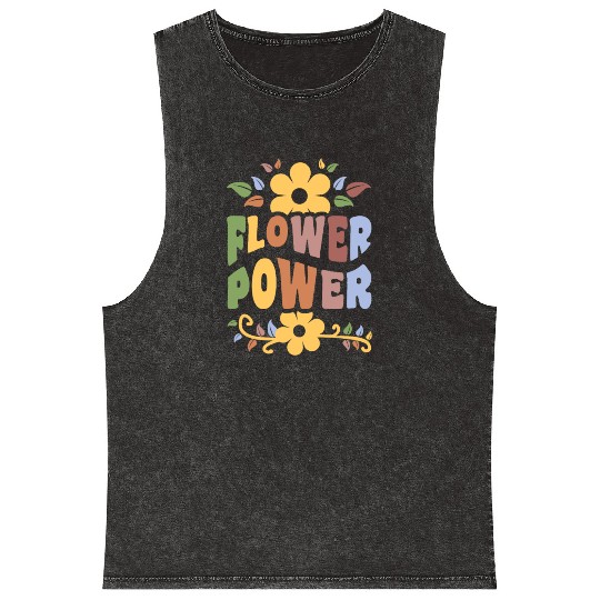 Flower Power 1960's Hippie Floral Funny Saying Mineral Wash Tank Tops
