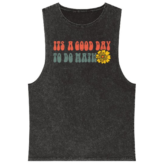 Its A Good Day To Do Math Mineral Wash Tank Tops Back To School