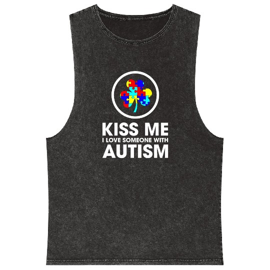 Kiss Me I Love Someone With Autism Funny Mom Mineral Wash Tank Tops