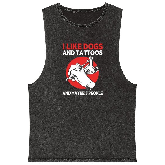 Tattoo Artist Tattooed Ink I Like Dogs And Tattoos Mineral Wash Tank Tops