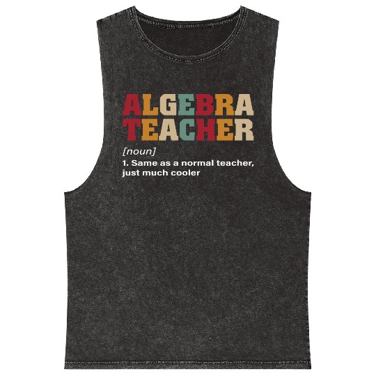 Math Teacher Algebra Teacher Noun Definition Mineral Wash Tank Tops