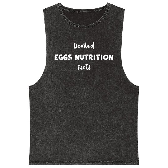Deviled Eggs Nutrition Facts Mineral Wash Tank Tops