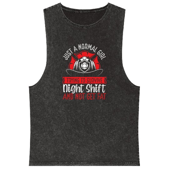 Night Shift Firefighter Normal Girl Volunteer Mineral Wash Tank Tops