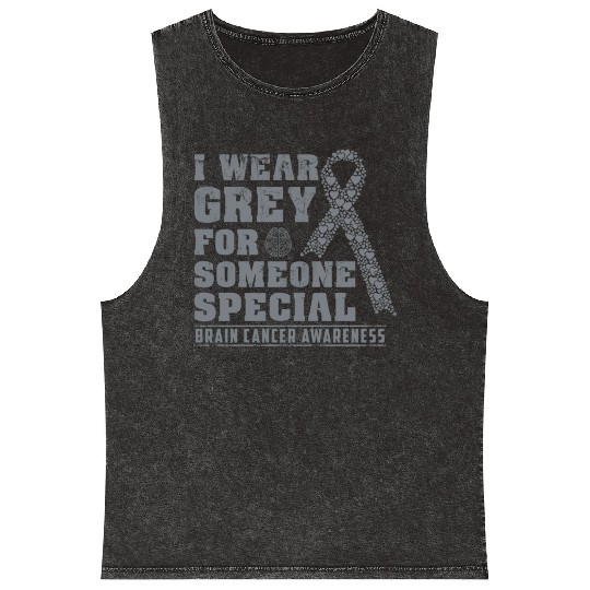 I Wear Grey For Someone Special Brain Cancer Aware Mineral Wash Tank Tops