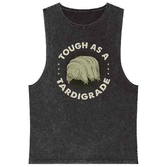 Tough As A Tardigrade for Tardigrade Lover Mineral Wash Tank Tops