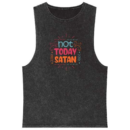 Christianity Not Today Satan Christian Gift Mineral Wash Tank Tops