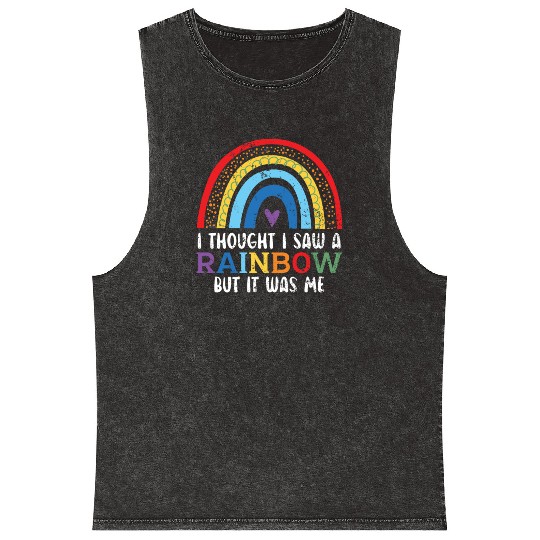 I Thought I Saw A Rainbow But It Was Me Mineral Wash Tank Tops
