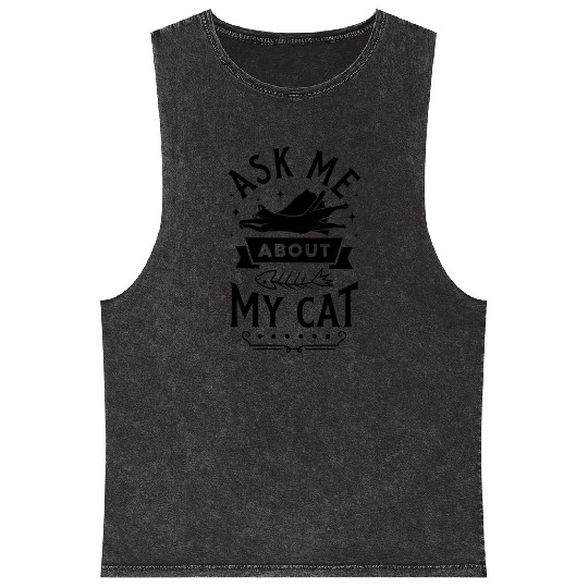 ask me about my cat Mineral Wash Tank Tops