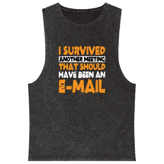 I Survived Another Meeting 13 Mineral Wash Tank Tops