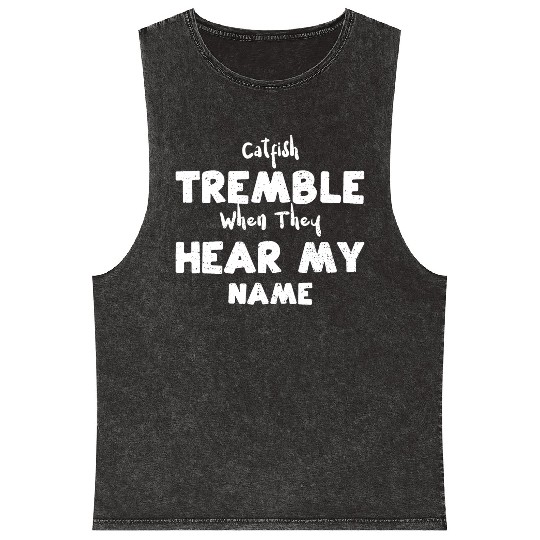 Catfish Tremble When They Hear M... Mineral Wash Tank Tops