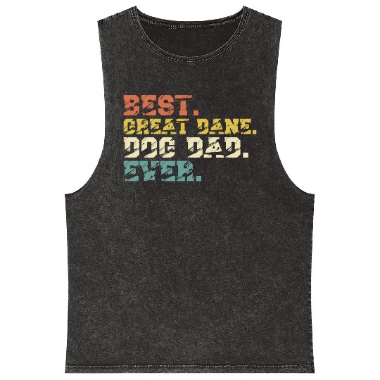 Best Great Dane Dog Dad Ever Vintage Mineral Wash Tank Tops