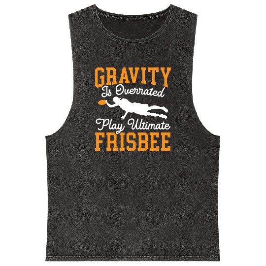 Gravity Is Overated Play Ultimate Frisbee Player Mineral Wash Tank Tops