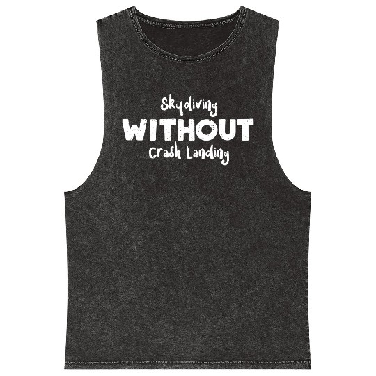 Skydiving Without Crash Landing Mineral Wash Tank Tops