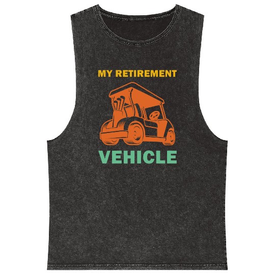 Funny My Retirement Vehicle Golf Cart - Funny Golf Mineral Wash Tank Tops