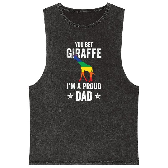 You Bet Giraffe I'm A Proud Dad Funny LGBT Rainbow Mineral Wash Tank Tops