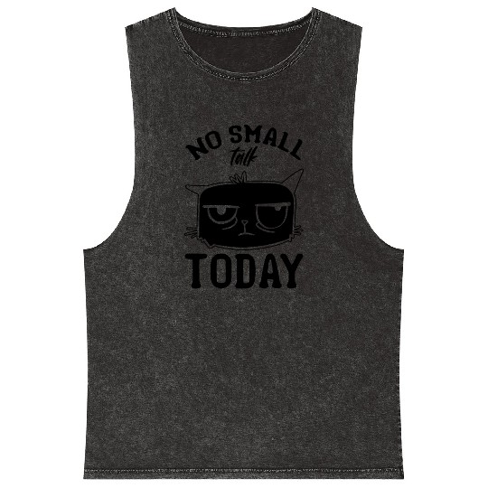 Cat Lover I No Small Talk Today I Funny Cat Meme Mineral Wash Tank Tops