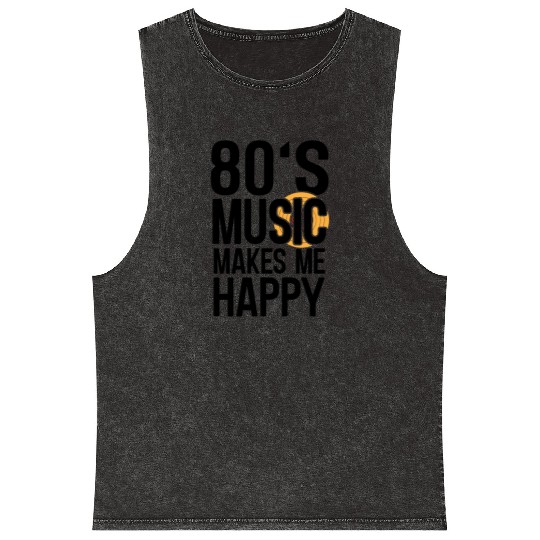 80s Music Makes Happy Music Lover Retro Musician Mineral Wash Tank Tops