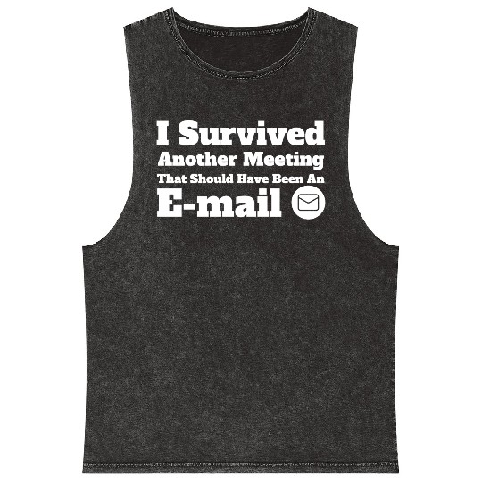 I Survived Another Meeting Mineral Wash Tank Tops