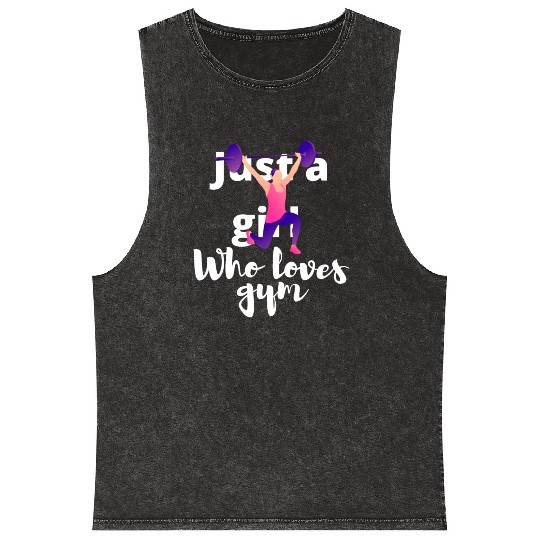 Just A Girl Who Loves Gym. Powerlifting, muscle. Mineral Wash Tank Tops
