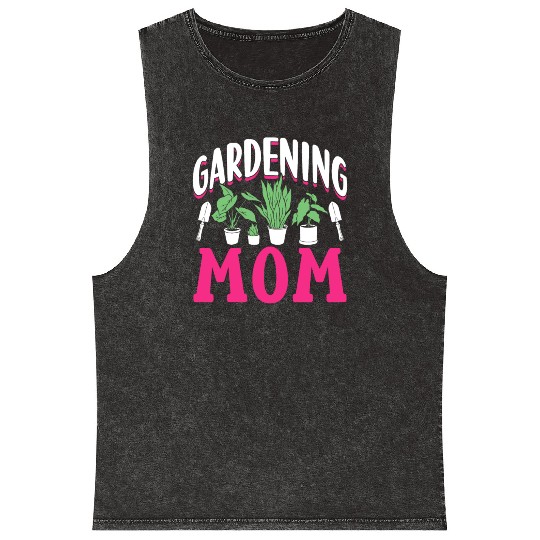 Gardening Mom Garden Gardener Mother Mineral Wash Tank Tops