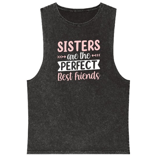 Sisters Are The Perfect Best Friends Team Sister Mineral Wash Tank Tops
