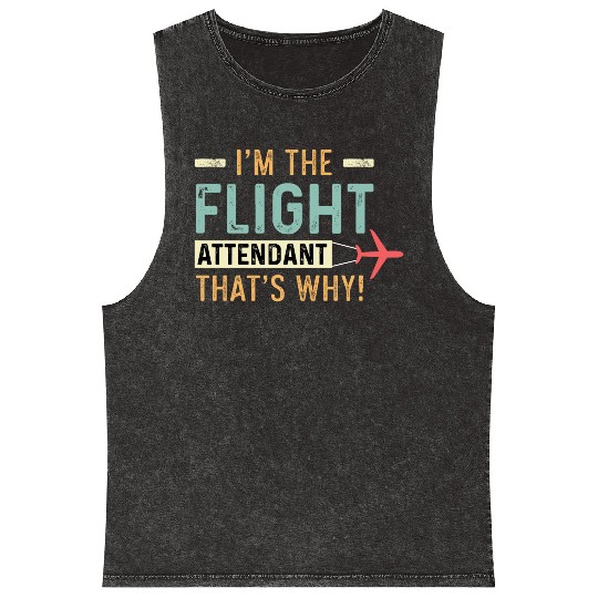 The Flight Attendant Hardworking Person Gift Mineral Wash Tank Tops
