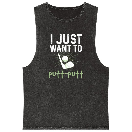 Funny Goofy Mini Golf Quotes Putt Putt Legend Mineral Wash Tank Tops