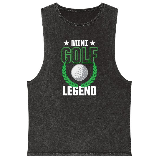 Funny Goofy Mini Golf Quotes Putt Putt Legend Mineral Wash Tank Tops