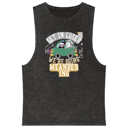 Get in loser we're going meandering Mineral Wash Tank Tops