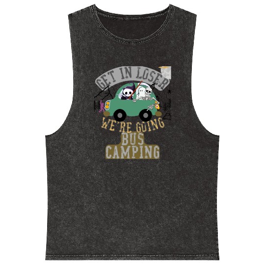 Get in loser we're going bus camping Mineral Wash Tank Tops