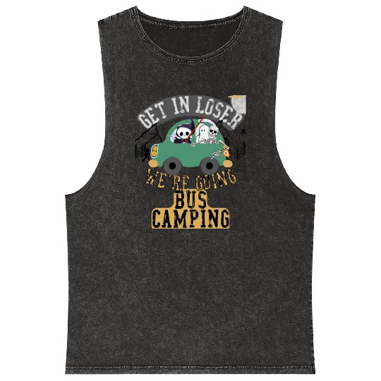 Get in loser we're going bus camping Mineral Wash Tank Tops
