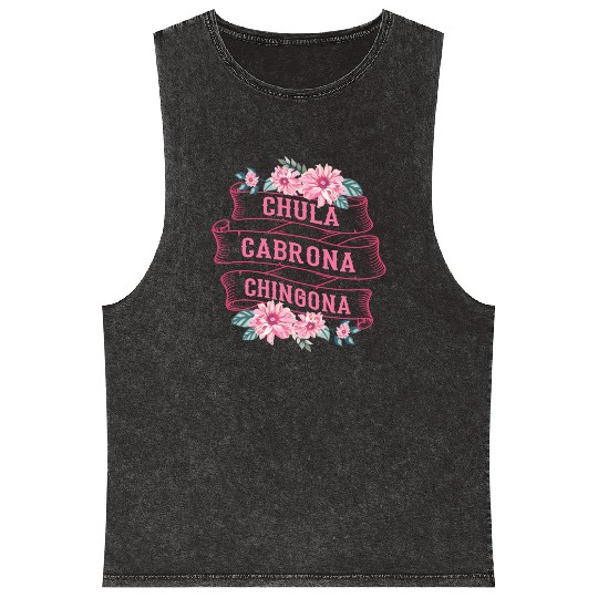 Chula Cabrona Chingona Bad Girl Latina Mexico Mineral Wash Tank Tops
