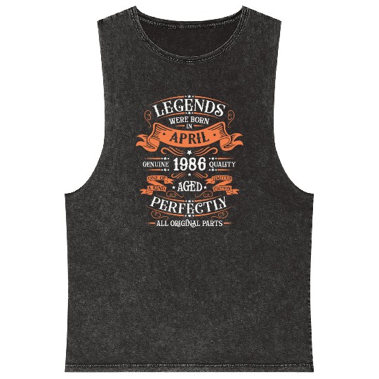Legends Were Born In April 1986 Aged Perfectly Mineral Wash Tank Tops