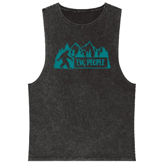 ew people bigfoot quote Mineral Wash Tank Tops