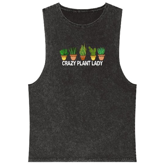 Crazy Plant Lady Plants Garden Gardener Gardening Mineral Wash Tank Tops